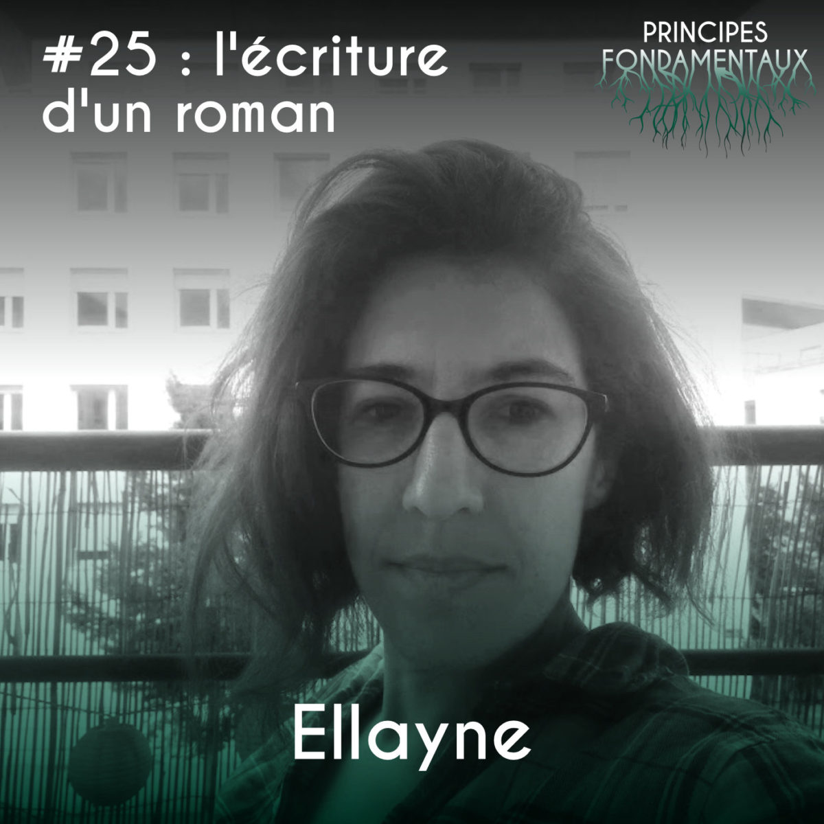 Couverture Podcast #25 : Ellayne - l'écriture d'un roman
