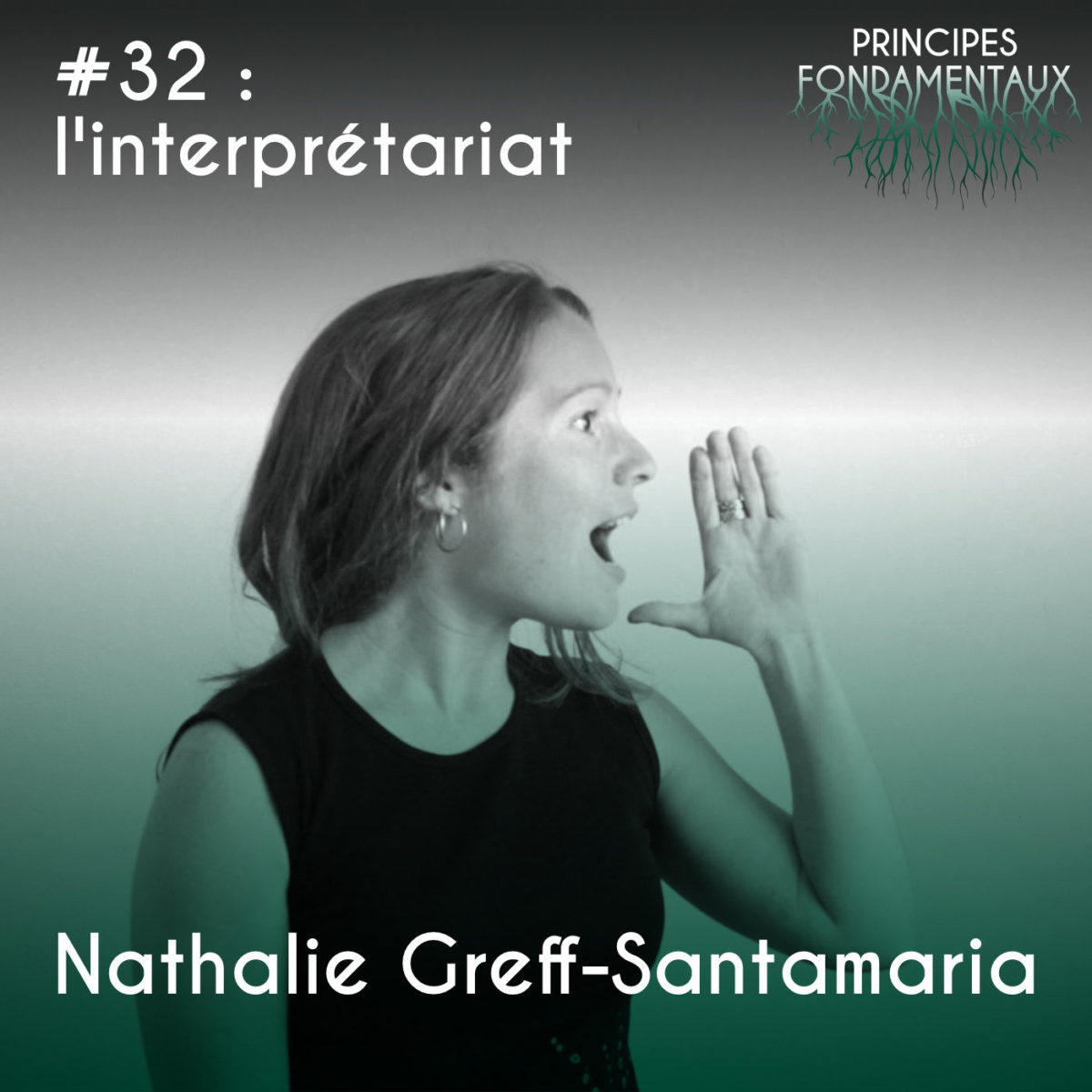 Couverture Podcast #32 : Nathalie Greff-Santamaria - l'interprétariat