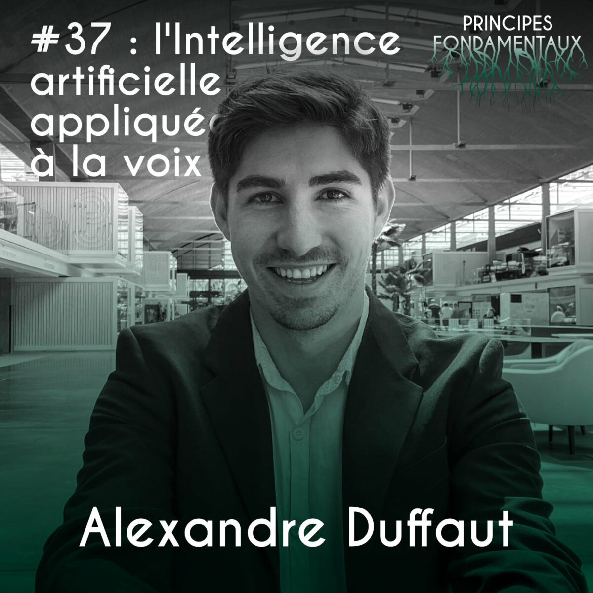 Couverture Podcast #37 : Alexandre Duffaut - l'Intelligence artificielle appliquée à la voix