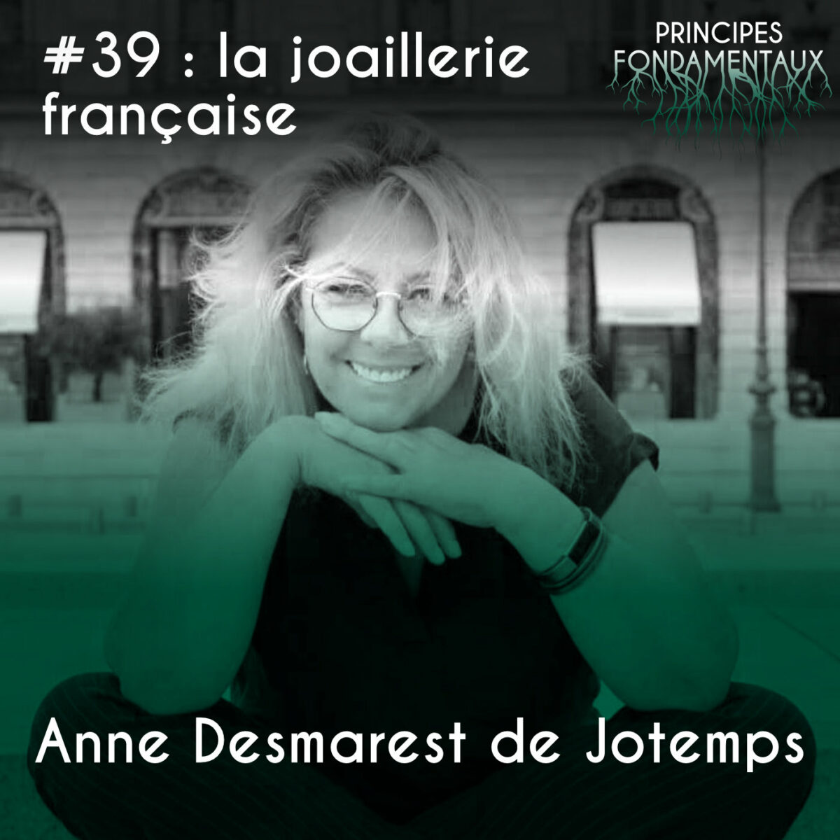 Couverture Podcast #39 : Anne Desmarest de Jotemps - la joaillerie française