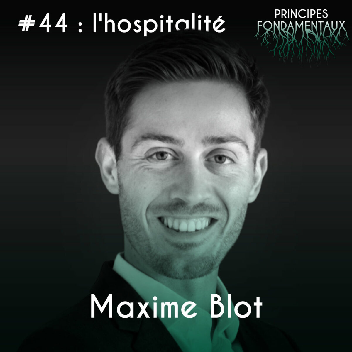 Podcast #44 : Maxime Blot - l'hospitalité